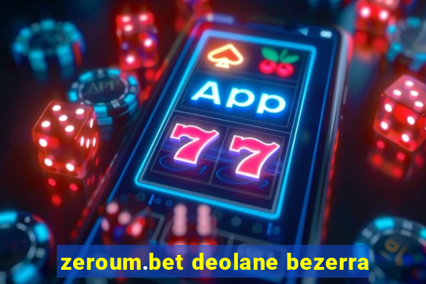 zeroum.bet deolane bezerra